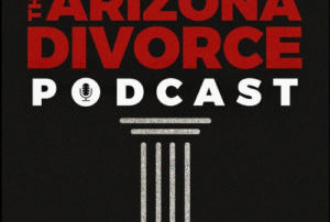 arizona divorce podcast